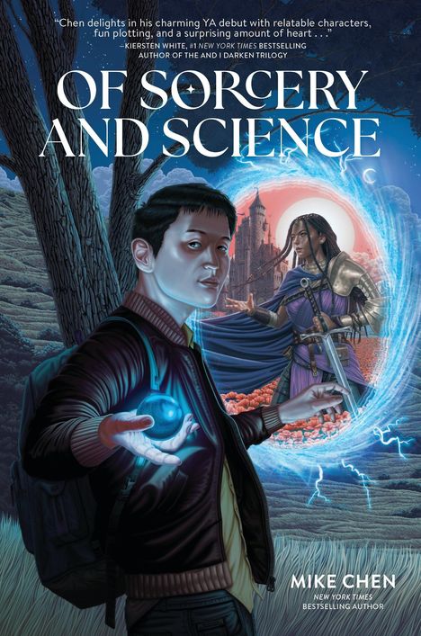 „OF SORCERY AND SCIENCE” von Mike Chen, Illustration: Zwei Personen, Junge mit leuchtender Kugel, Kriegerin vor Schloss.