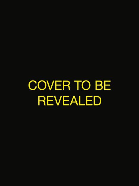 "COVER TO BE REVEALED" steht in gelber Schrift auf schwarzem Hintergrund.