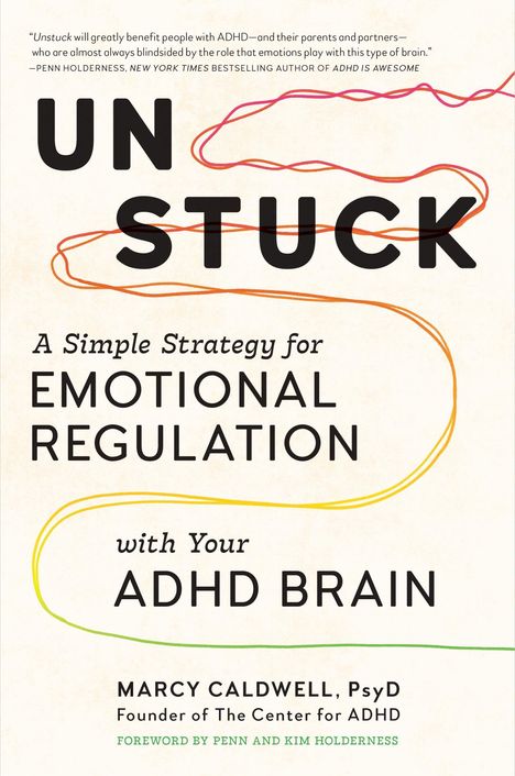 "UNSTUCK: A Simple Strategy for Emotional Regulation with Your ADHD Brain" von Marcy Caldwell. Bunte Linien zieren das Cover.