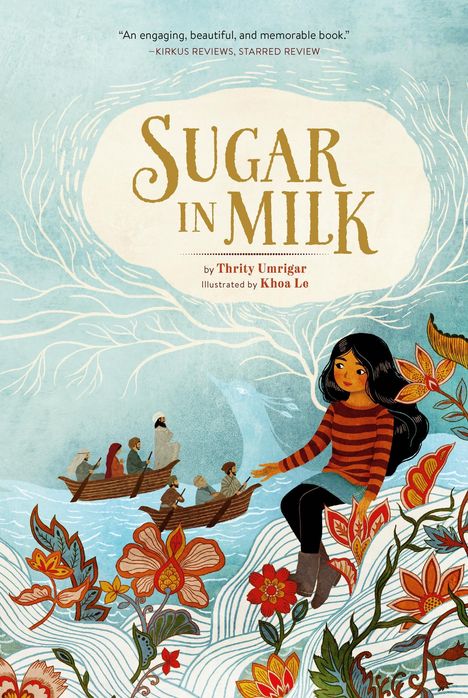 „Sugar in Milk“ von Thrity Umrigar, illustriert von Khoa Le. Illustration mit Mädchen und bunten Mustern.