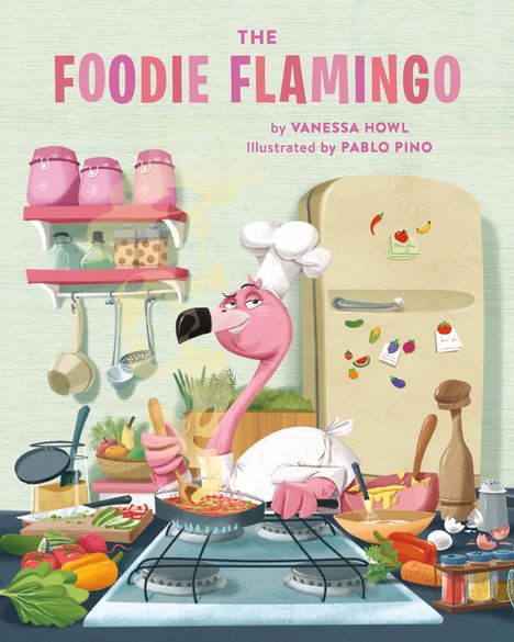 "THE FOODIE FLAMINGO" steht oben. Ein rosa Flamingo in Kochkleidung rührt in einer Pfanne in einer bunten Küche.