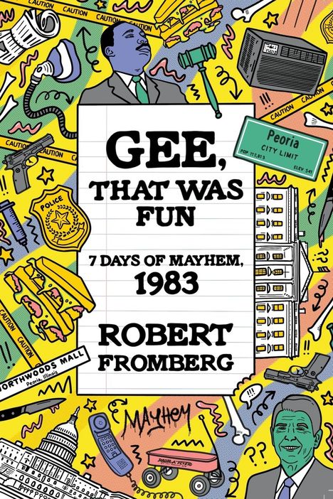 Robert Fromberg: Gee, That Was Fun, Buch