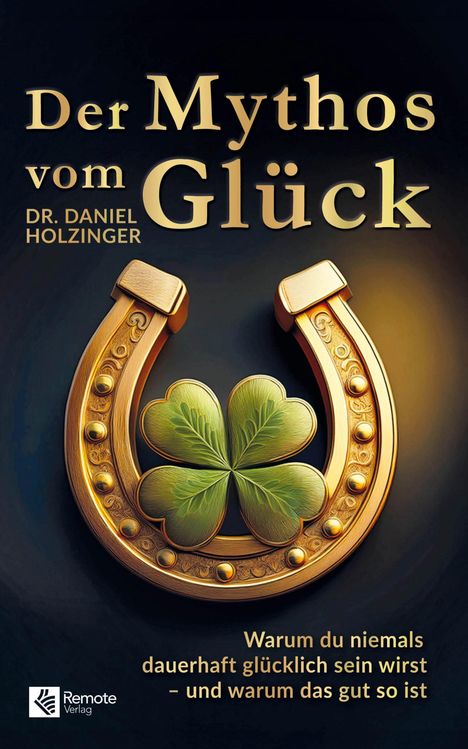 Daniel Holzinger: Der Mythos vom Glück, Buch