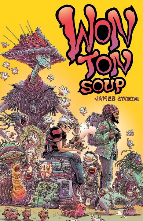 "Won Ton Soup" und "James Stokoe" in stilisierten Buchstaben. Sci-Fi-Illustration mit Figuren und kreativen Kreaturen.