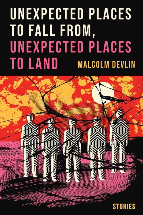 "UNEXPECTED PLACES TO FALL FROM, UNEXPECTED PLACES TO LAND" von Malcolm Devlin. Illustration: Menschen mit geometrischen Mustern.
