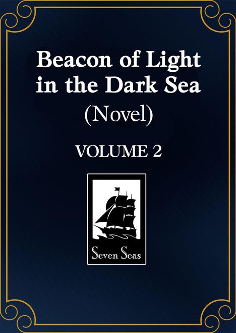 „Beacon of Light in the Dark Sea (Novel) VOLUME 2“. Ein Logo zeigt ein Segelschiff, darunter steht „Seven Seas“.
