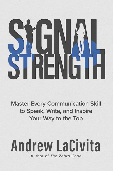 "Signal Strength" mit Silhouetten von einem Mann und einer Frau. Motto: "Master Every Communication Skill". Autor: Andrew LaCivita.