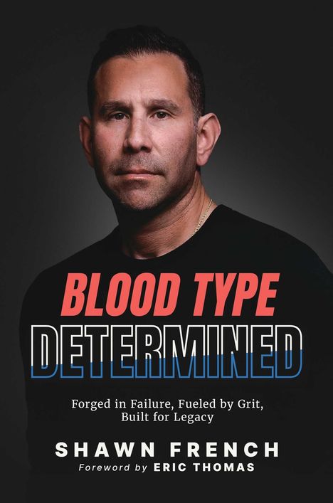 "BLOOD TYPE DETERMINED," untertitelt "Forged in Failure, Fueled by Grit, Built for Legacy." Porträt eines Mannes.