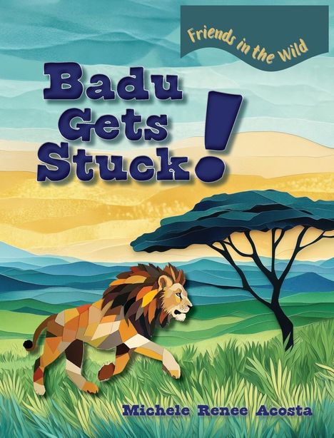 Michele Renee Acosta: Badu Gets Stuck!, Buch