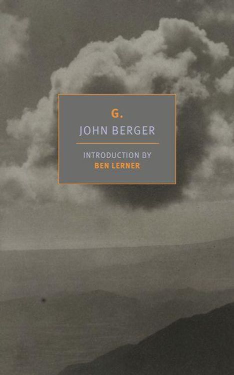 "G. John Berger. Introduction by Ben Lerner." Schwarz-Weiß-Fotografie einer Wolke über einer Landschaft.