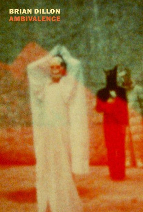 Text: "BRIAN DILLON AMBIVALENCE". Verschwommenes Bild einer Person in Weiß und einer in Rot mit schwarzem Kopf.