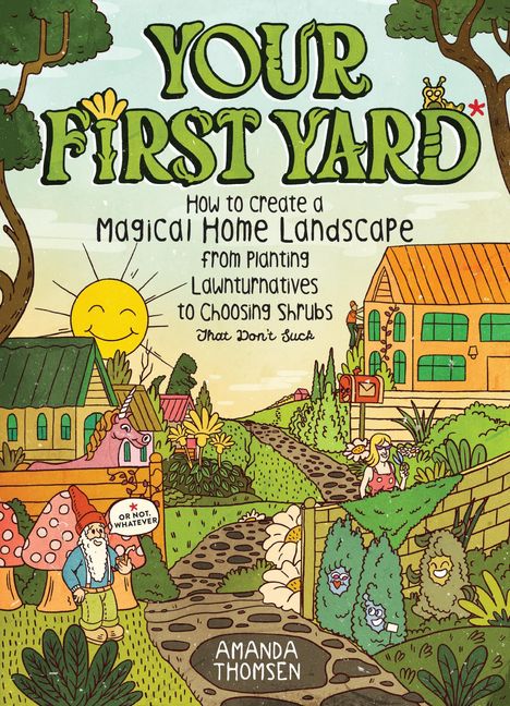 „Your First Yard“ oben; Beschreibung, wie ein magisches Zuhause zu schaffen. Unten ein fröhlicher Garten mit Einhorn.
