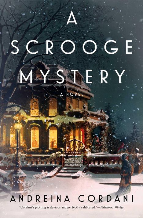 "A Scrooge Mystery, A Novel" von Andreina Cordani. Eine verschneite, malerische Szene eines beleuchteten Hauses.