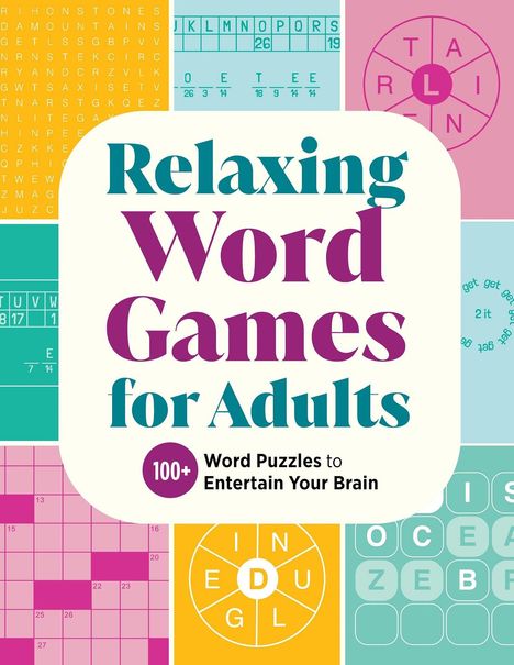 Großer Text: "Relaxing Word Games for Adults". Kleinere Aufschrift: "100+ Word Puzzles to Entertain Your Brain". Bunte Puzzle-Elemente.