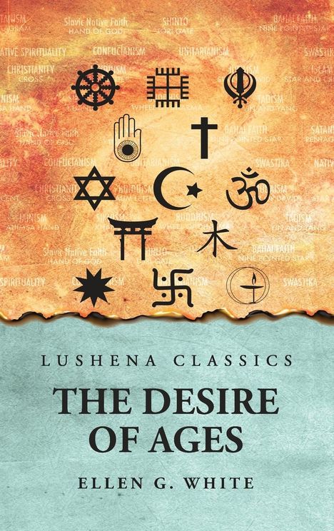 Ellen G. White: The Desire of Ages, Buch