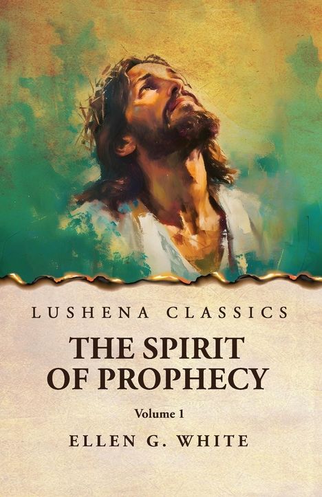 Ellen G. White: The Spirit of Prophecy Vol 1, Buch