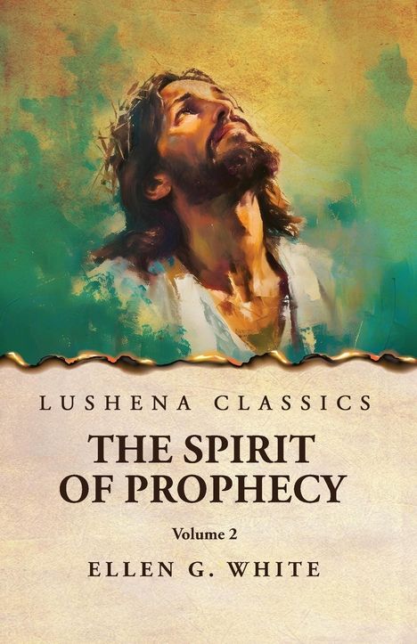 Ellen G. White: The Spirit of Prophecy Vol 2, Buch