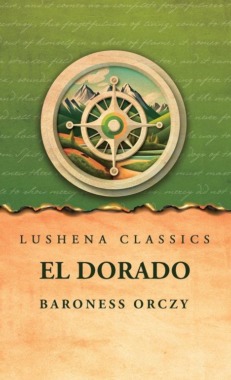 Baroness Orczy: El Dorado, Buch