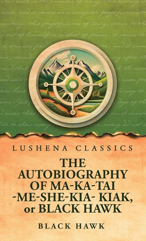 Black Hawk: The Autobiography of Ma-Ka-Tai-Me-She-Kia-Kiak, or Black Hawk, Buch