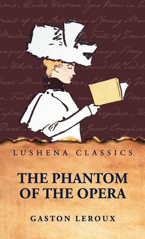LUSHENA CLASSICS. THE PHANTOM OF THE OPERA. GASTON LEROUX. Illustration: Frau mit großem Hut liest Buch.