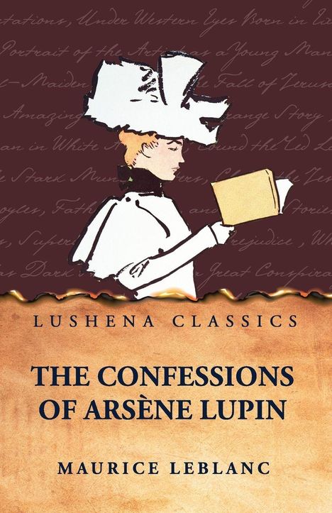 „Lushena Classics. The Confessions of Arsène Lupin. Maurice Leblanc.“ Illustration einer Person mit Hut und Buch.