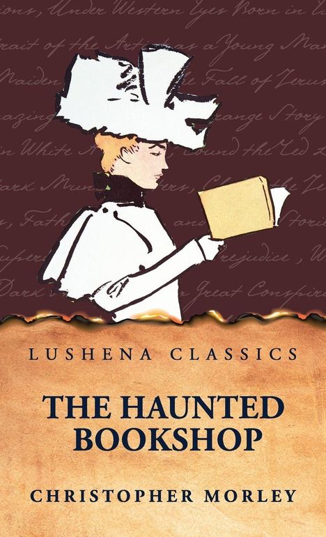 LUSHENA CLASSICS, THE HAUNTED BOOKSHOP, CHRISTOPHER MORLEY. Illustration: Frau im viktorianischen Kleid liest ein Buch.
