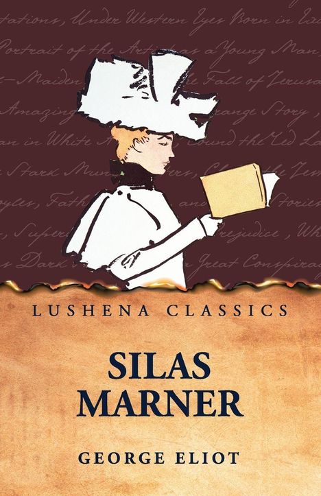 "SILAS MARNER" von George Eliot, Lushena Classics. Eine Frau im Vintage-Kleid liest ein Buch, auf braunem Hintergrund.