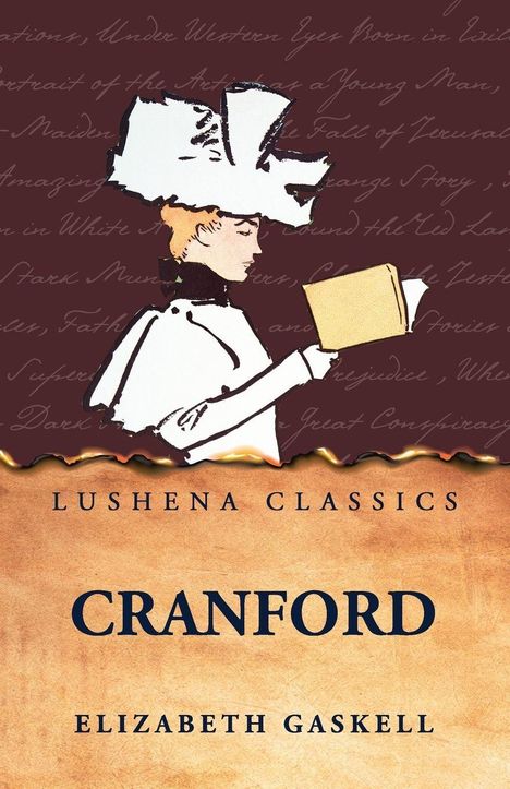 LUSHENA CLASSICS, CRANFORD, ELIZABETH GASKELL. Illustration einer Frau im eleganten Kleid mit Hut, die ein Buch liest.
