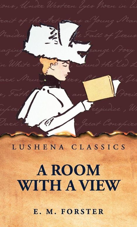 LUSHENA CLASSICS, A ROOM WITH A VIEW, E. M. FORSTER. Illustration: elegante Person mit großem Hut liest ein Buch.