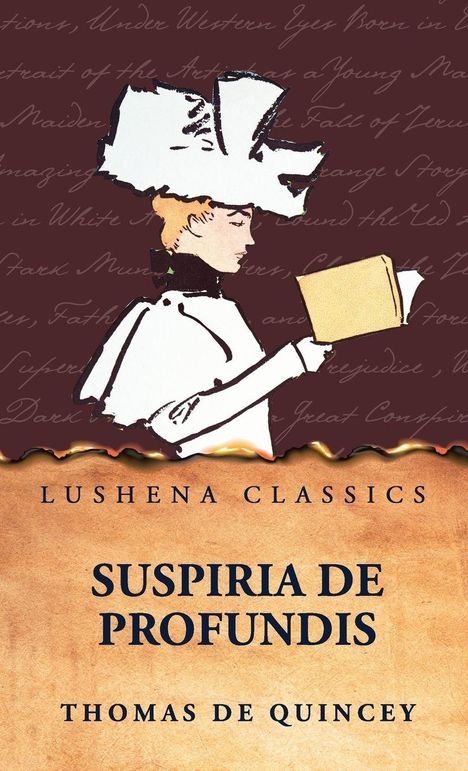 Text: "Lushena Classics. Suspiria De Profundis. Thomas De Quincey." Illustration: Frau mit Hut liest ein Buch.