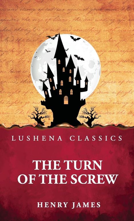 "Lushena Classics", "The Turn of the Screw", "Henry James". Silhouette eines Schlosses vor Vollmond, schwarze Fledermäuse.