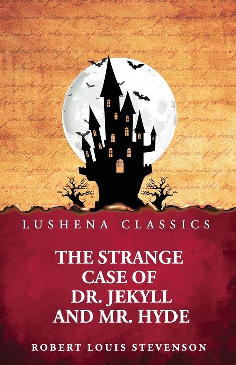 "LUSHENA CLASSICS. THE STRANGE CASE OF DR. JEKYLL AND MR. HYDE. ROBERT LOUIS STEVENSON." Schwarze Burg vor Vollmond.
