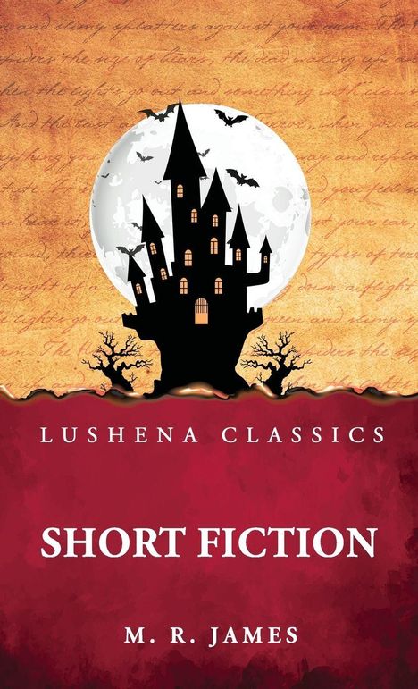 LUSHENA CLASSICS, SHORT FICTION von M. R. James. Silhouette eines Schlosses vor Vollmond, umgeben von Fledermäusen.