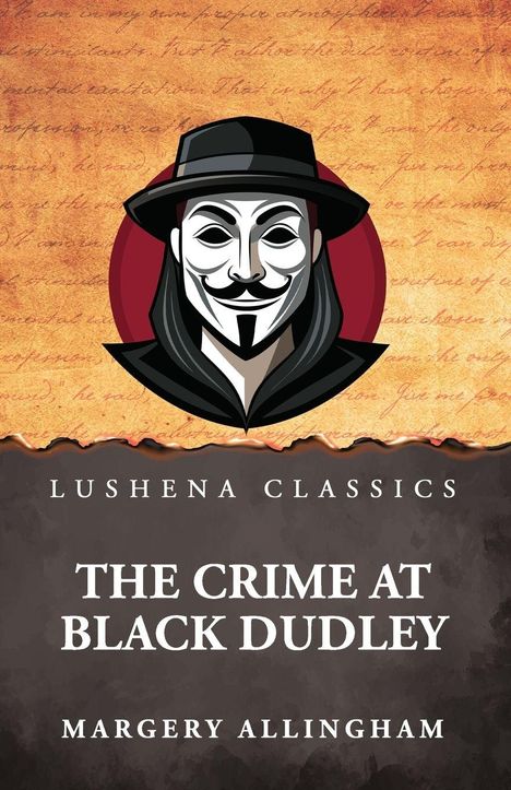 "LUSHENA CLASSICS", Titel: "THE CRIME AT BLACK DUDLEY", Autor: "MARGERY ALLINGHAM". Illustration: Gesicht mit Hut.
