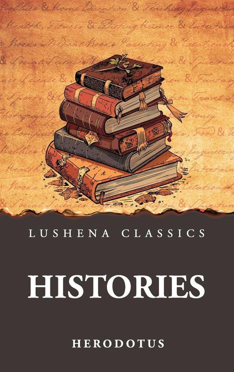 "LUSHENA CLASSICS: HISTORIES, HERODOTUS". Illustration: Ein Stapel alter Bücher, einige mit Lesezeichen, auf antik wirkendem Hintergrund.