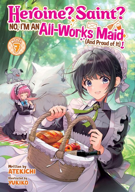 Text: "Heroine? Saint? NO, I'M AN All-Works Maid! Novel 7."
Illustration: Zwei Mädchen in Dienstmädchenkleidung, ein Wolf, Picknickkorb.