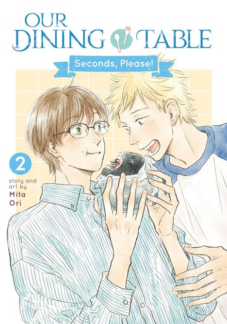 "Our Dining Table", "Seconds, Please!", "2", "story and art by Mita Ori", zwei Personen, eine hält einen Reisbällchen.