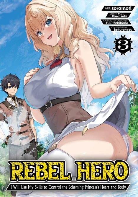 Text: "Rebel Hero", "I Will Use My Skills to Control the Scheming Princess’s Heart and Body". Titelbild: Junge Frau, Mann im Hintergrund.