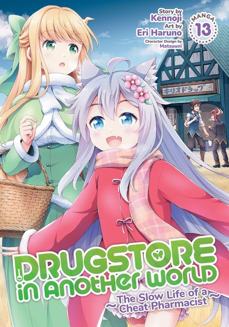 Text: "DRUGSTORE IN ANOTHER WORLD", "The Slow Life of a Cheat Pharmacist", "MANGA 13". Zwei Mädchen, eine trägt einen Korb.