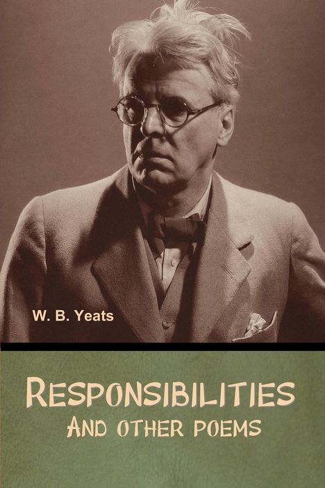 W. B. Yeats: Responsibilities and other poems, Buch