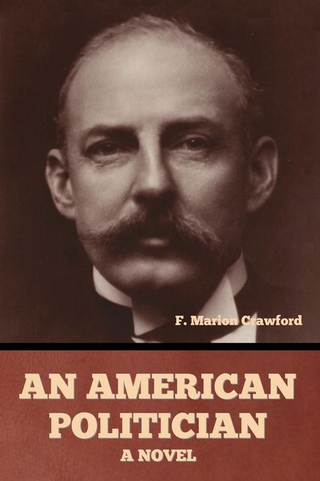 F. Marion Crawford: An American Politician, Buch