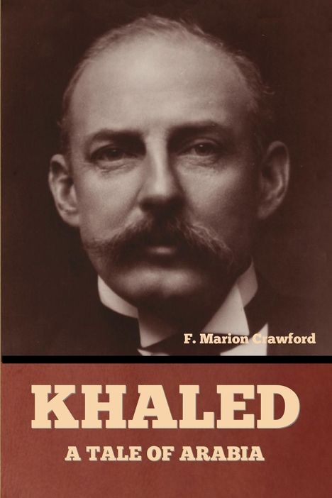 F. Marion Crawford: Khaled, A Tale of Arabia, Buch