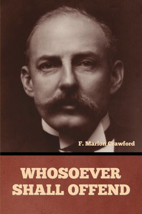 F. Marion Crawford: Whosoever Shall Offend, Buch