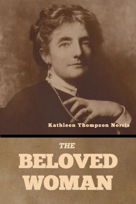 Kathleen Thompson Norris: The Beloved Woman, Buch