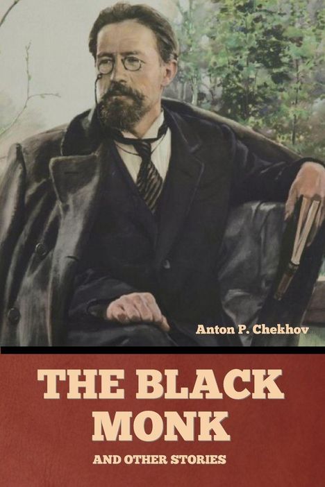Anton Pavlovich Chekhov: The Black Monk and Other Stories, Buch