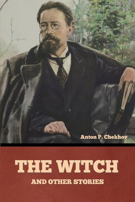 Anton Pavlovich Chekhov: The Witch and Other Stories, Buch