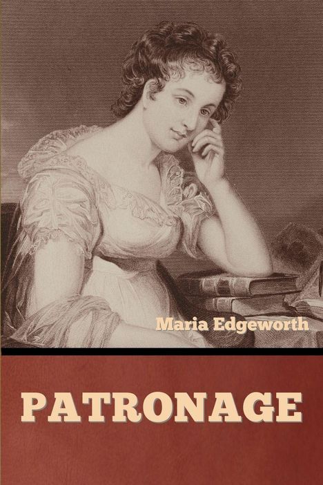 "Maria Edgeworth" und "PATRONAGE" stehen hier. Eine Frau sitzt nachdenklich mit Büchern, im Stil eines alten Porträts.