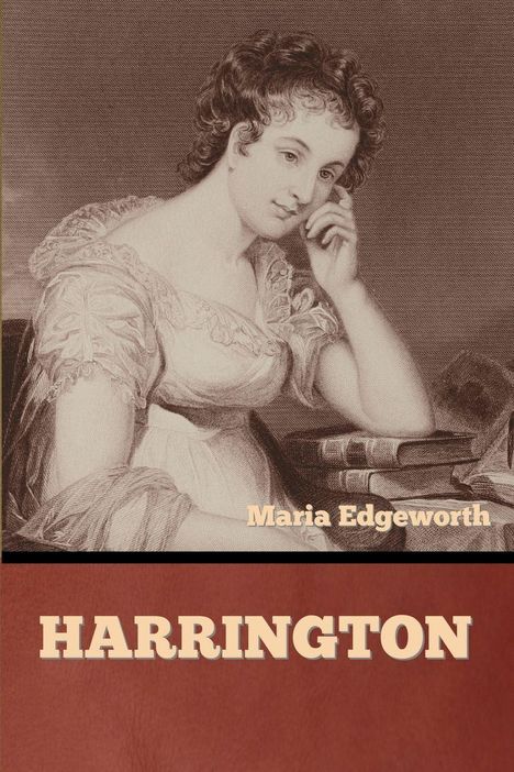 Der Text lautet "Maria Edgeworth" und "HARRINGTON". Eine Frau sitzt gedankenvoll an einem Tisch mit Büchern.