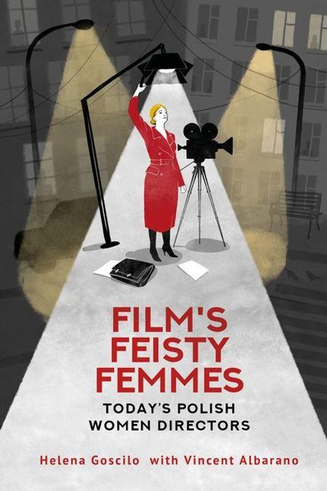 Titel: "FILM'S FEISTY FEMMES: TODAY'S POLISH WOMEN DIRECTORS" von Helena Goscilo und Vincent Albarano. Illustration: Frau unter einer Straßenlaterne mit Filmkamera.
