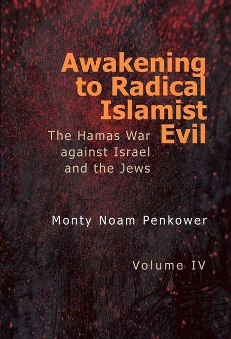 "Awakening to Radical Islamist Evil" steht in hellen Buchstaben auf dunklem, texturiertem Hintergrund. Volume IV.